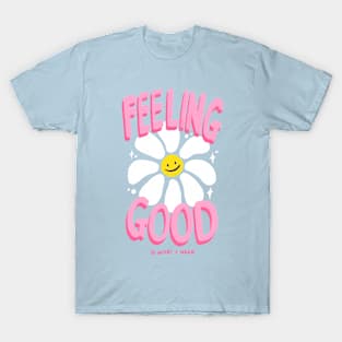 Feeling Good T-Shirt